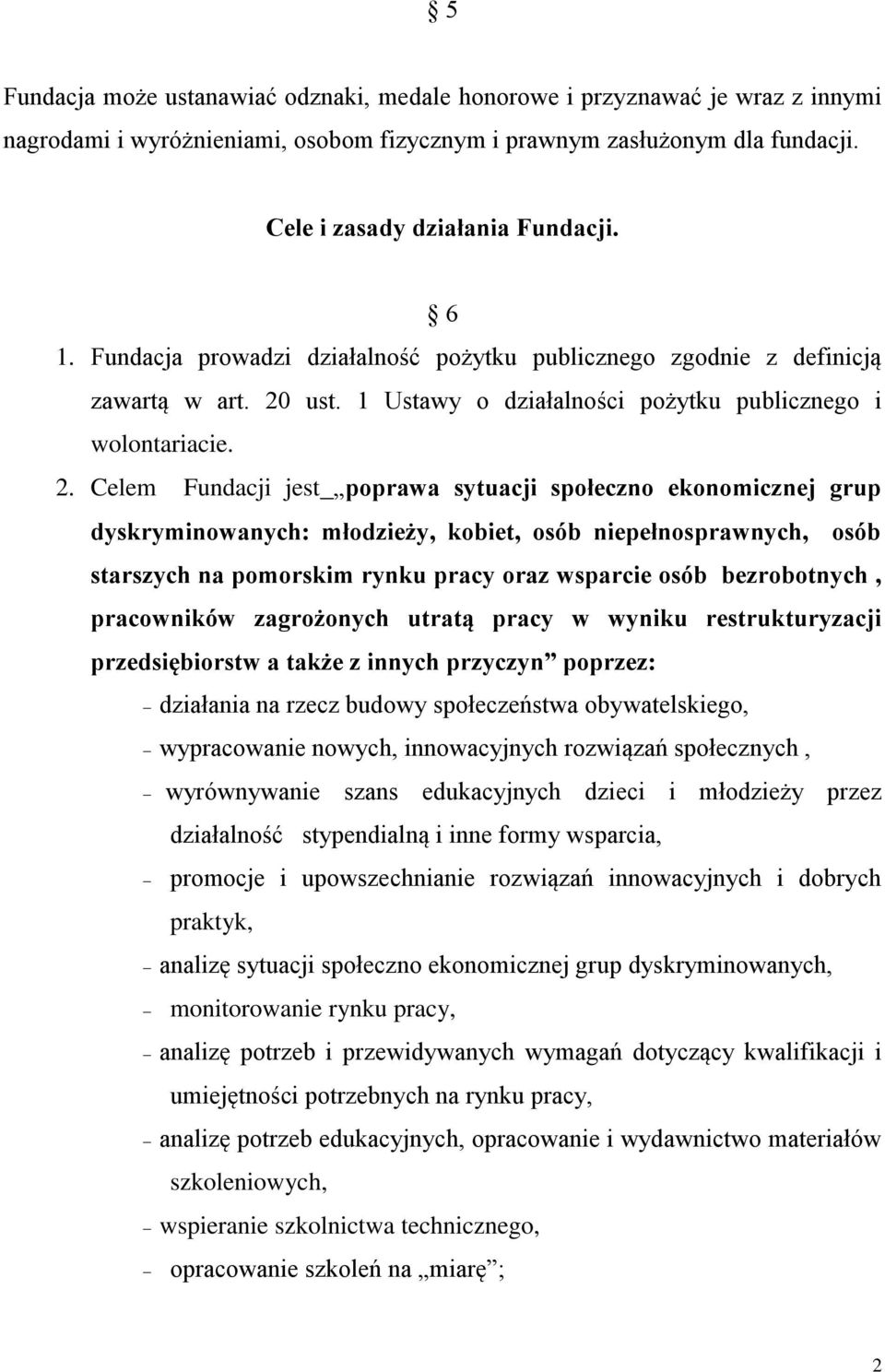 ust. 1 Ustawy o działalności pożytku publicznego i wolontariacie. 2.