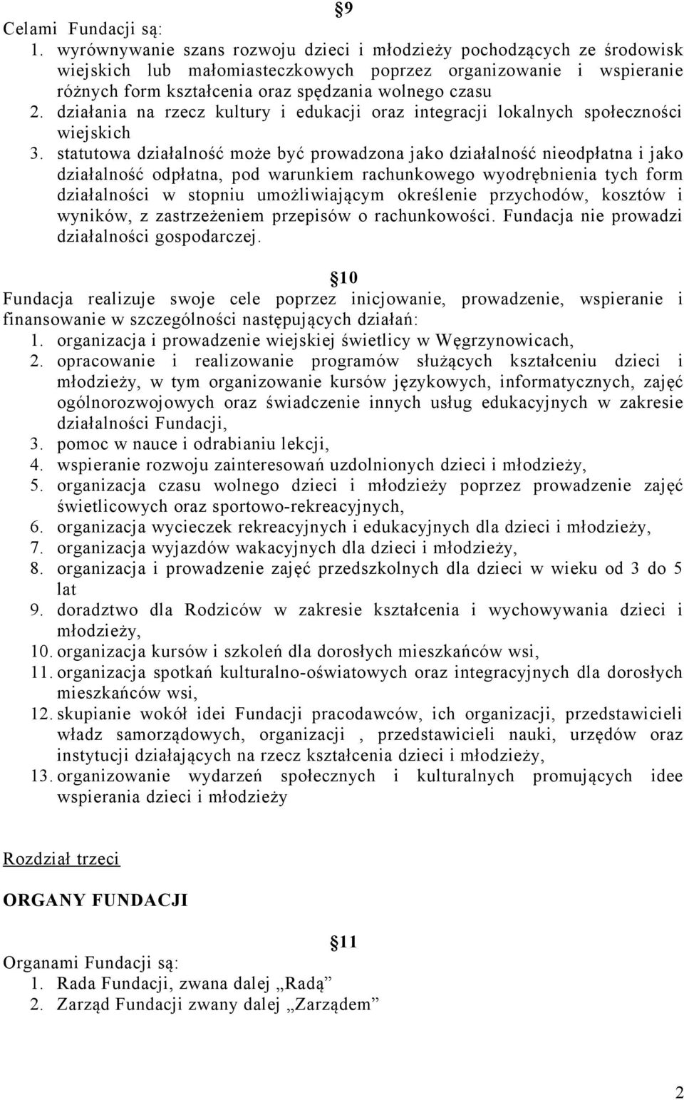 działania na rzecz kultury i edukacji oraz integracji lokalnych społeczności wiejskich 3.