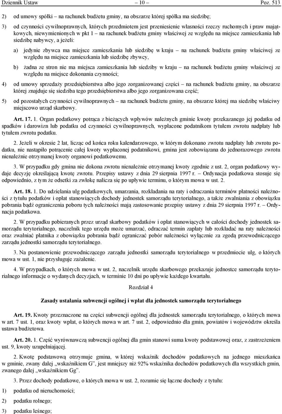 majątkowych, niewymienionych w pkt 1 na rachunek budżetu gminy właściwej ze względu na miejsce zamieszkania lub siedzibę nabywcy, a jeżeli: a) jedynie zbywca ma miejsce zamieszkania lub siedzibę w