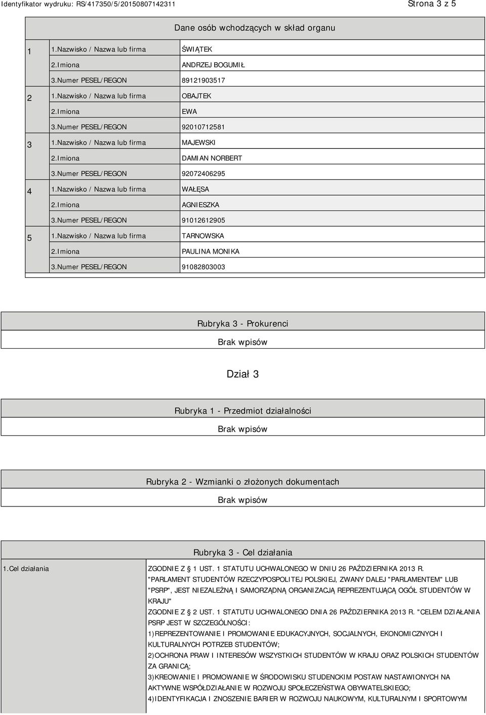 Numer PESEL/REGON 91012612905 5 1.Nazwisko / Nazwa lub firma TARNOWSKA PAULINA MONIKA 3.