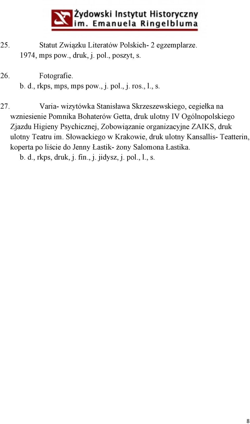 Varia- wizytówka Stanisława Skrzeszewskiego, cegiełka na wzniesienie Pomnika Bohaterów Getta, druk ulotny IV Ogólnopolskiego Zjazdu