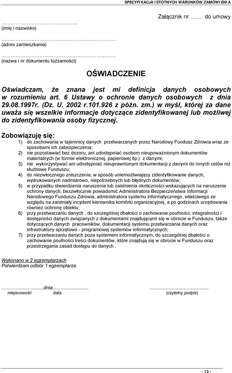 6 Ustawy o ochronie danych osobowych z dnia 29.08.1997r. (Dz. U. 2002 r.101.926 z późn. zm.