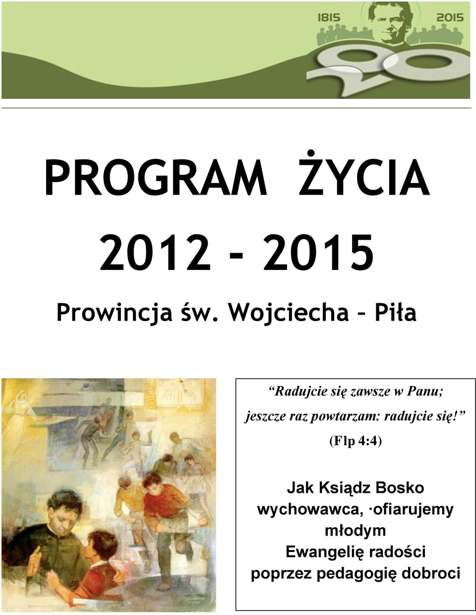 powtarzam: radujcie się!