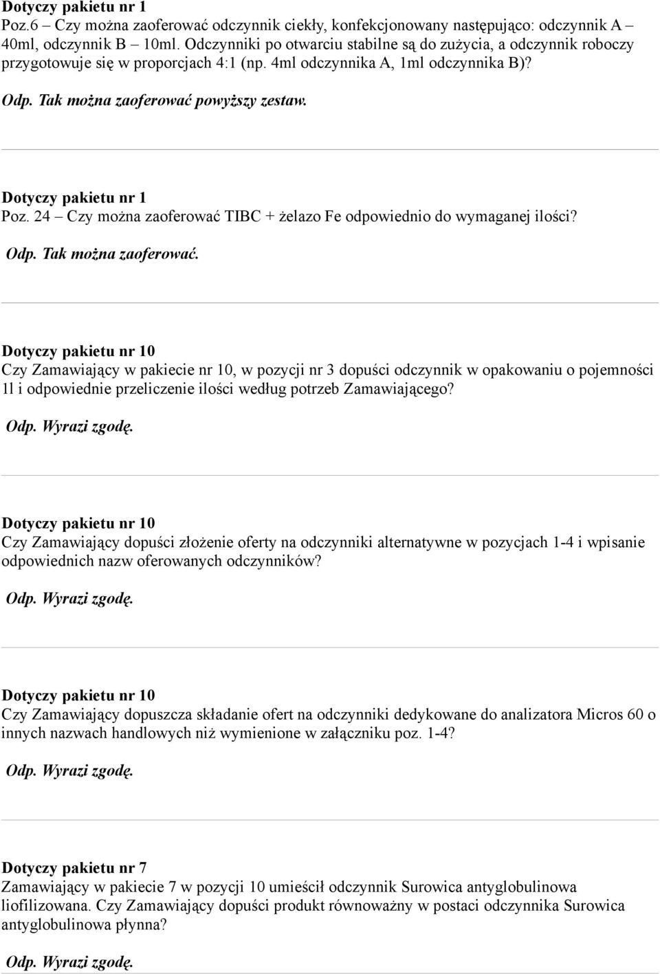 24 Czy można zaoferować TIBC + żelazo Fe odpowiednio do wymaganej ilości? Odp. Tak można zaoferować.