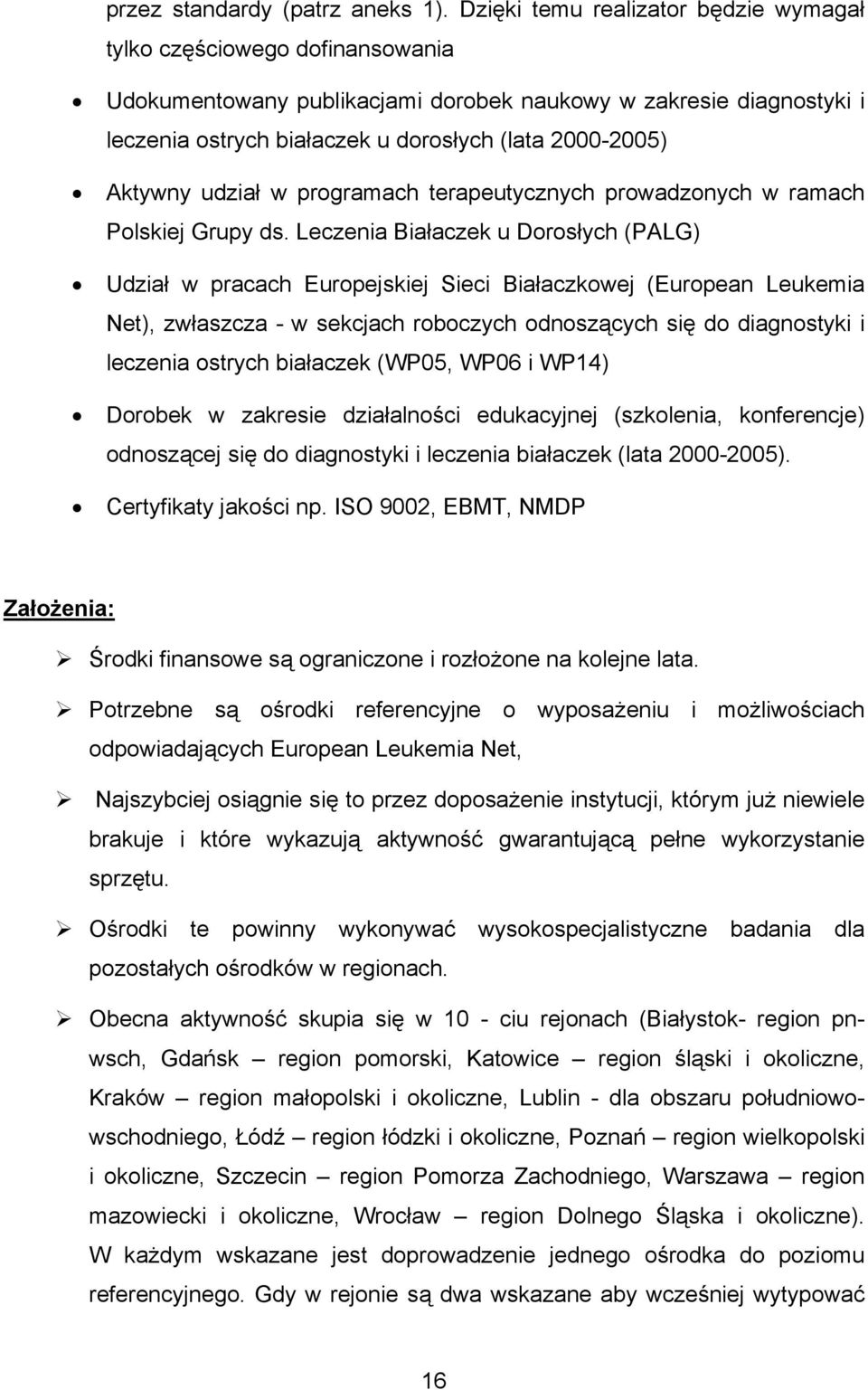 Aktywny udział w programach terapeutycznych prowadzonych w ramach Polskiej Grupy ds.