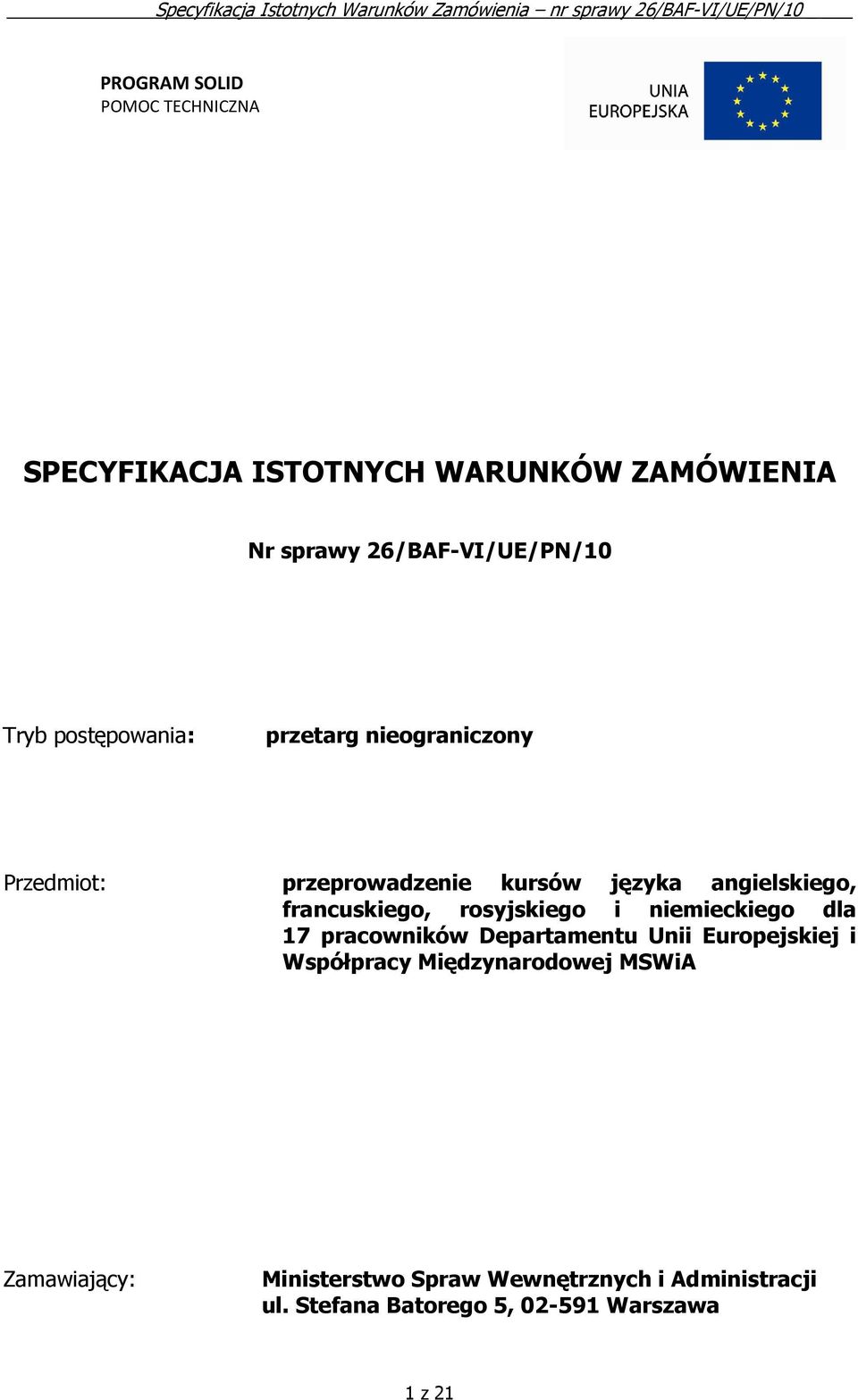 rosyjskiego i niemieckiego dla 17 pracowników Departamentu Unii Europejskiej i Współpracy