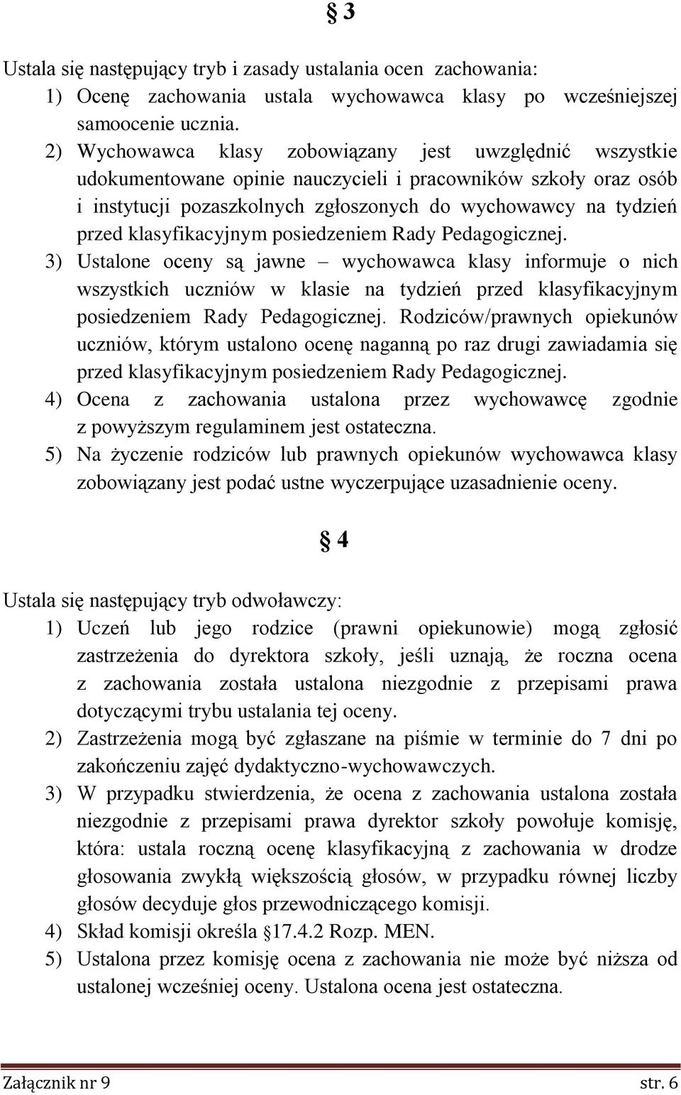 klasyfikacyjnym posiedzeniem Rady Pedagogicznej.