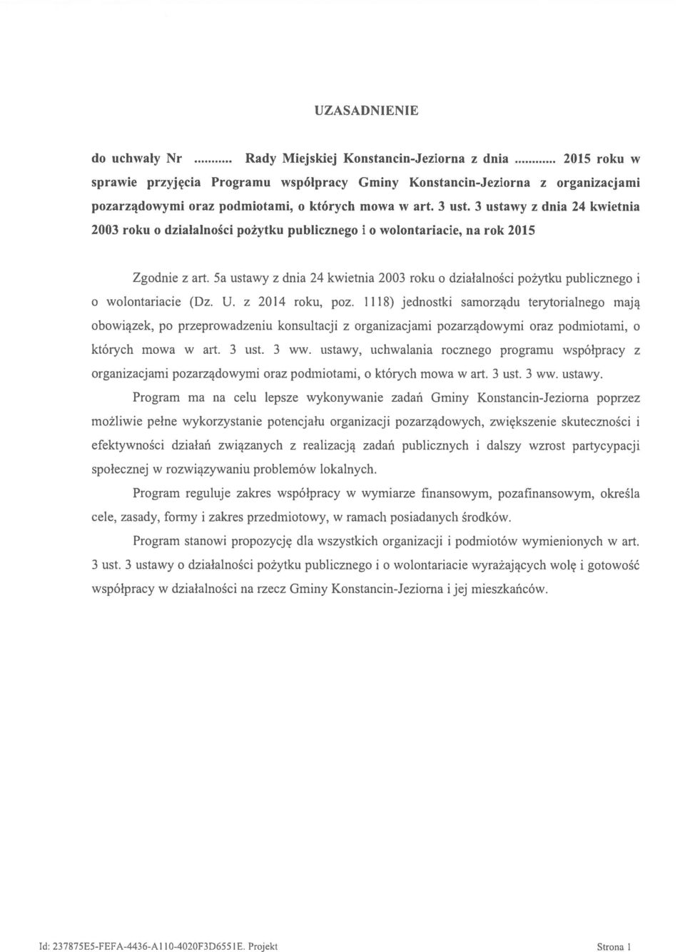 5a ustawy z dnia 24 kwietnia 2003 roku o działalności pożytku publicznego i o wolontariacie (Dz. U. z 2014 roku, poz.