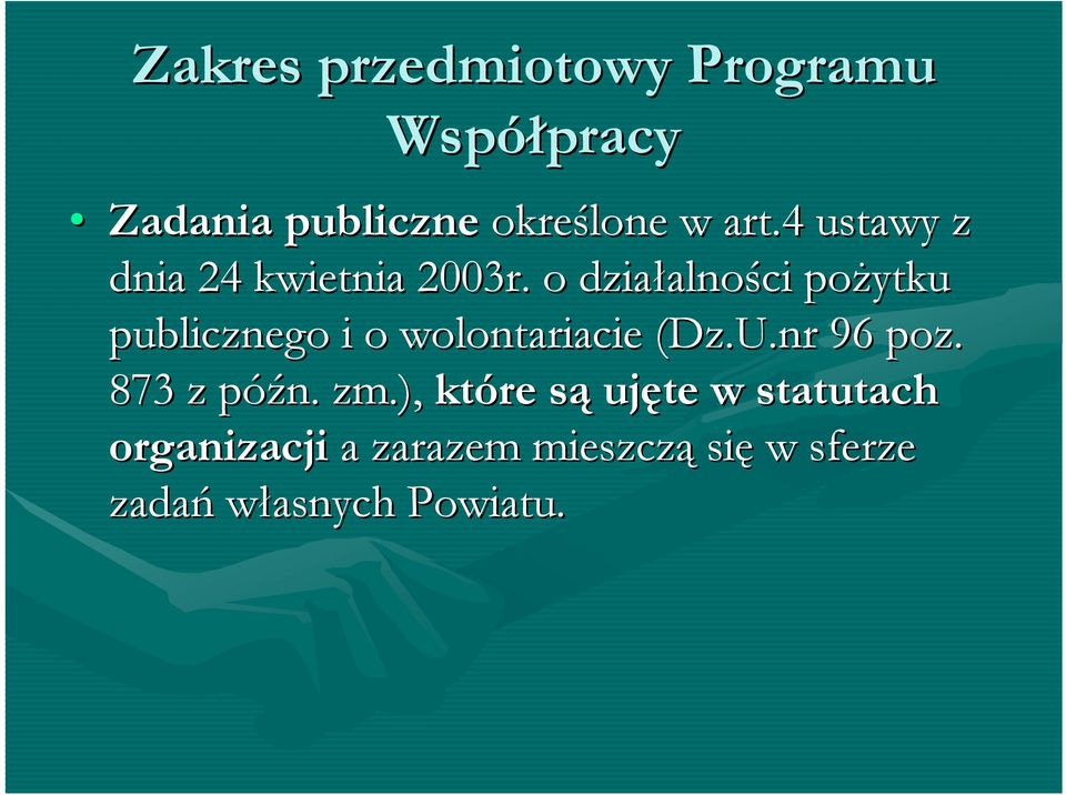 o działalności pożytku publicznego i o wolontariacie (Dz.U.nr( 96 poz.