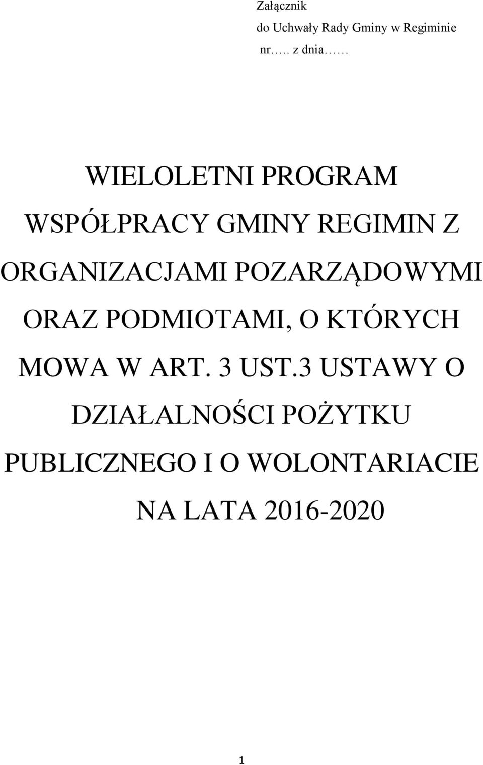 ORGANIZACJAMI POZARZĄDOWYMI ORAZ PODMIOTAMI, O KTÓRYCH MOWA W