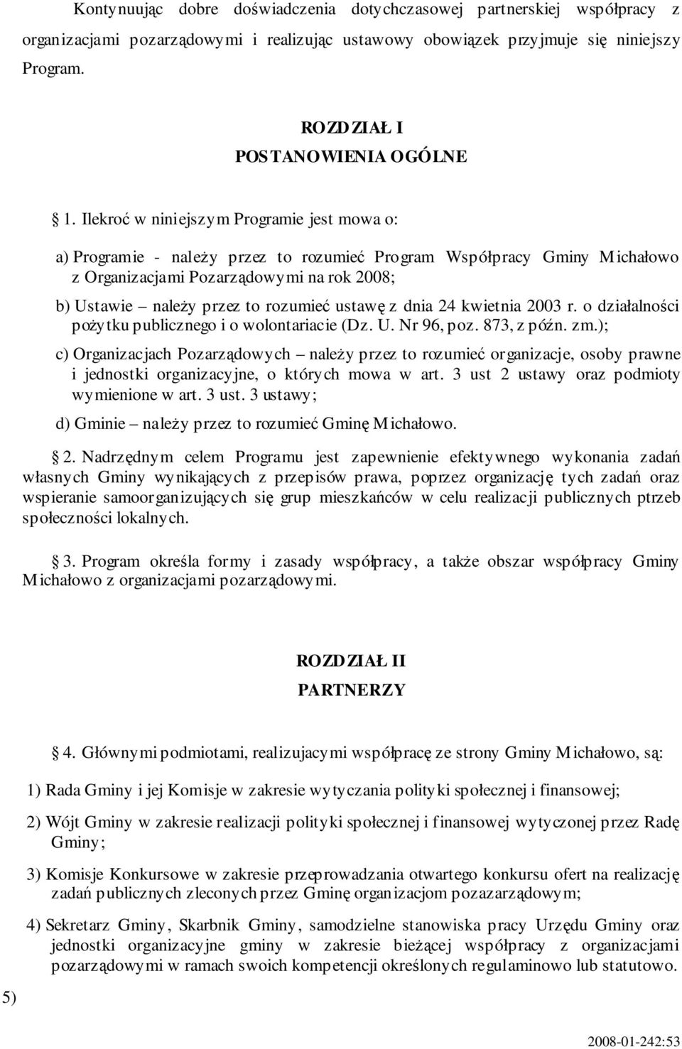 dnia 24 kwietnia 2003 r. o działalnoci poytku publicznego i o wolontariacie (Dz. U. Nr 96, poz. 873, z pón. zm.