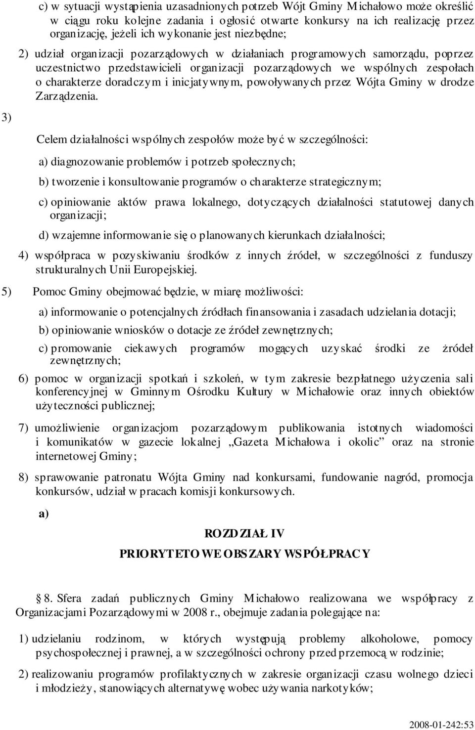 inicjatywnym, powoływanych przez Wójta Gminy w drodze Zarzdzenia.