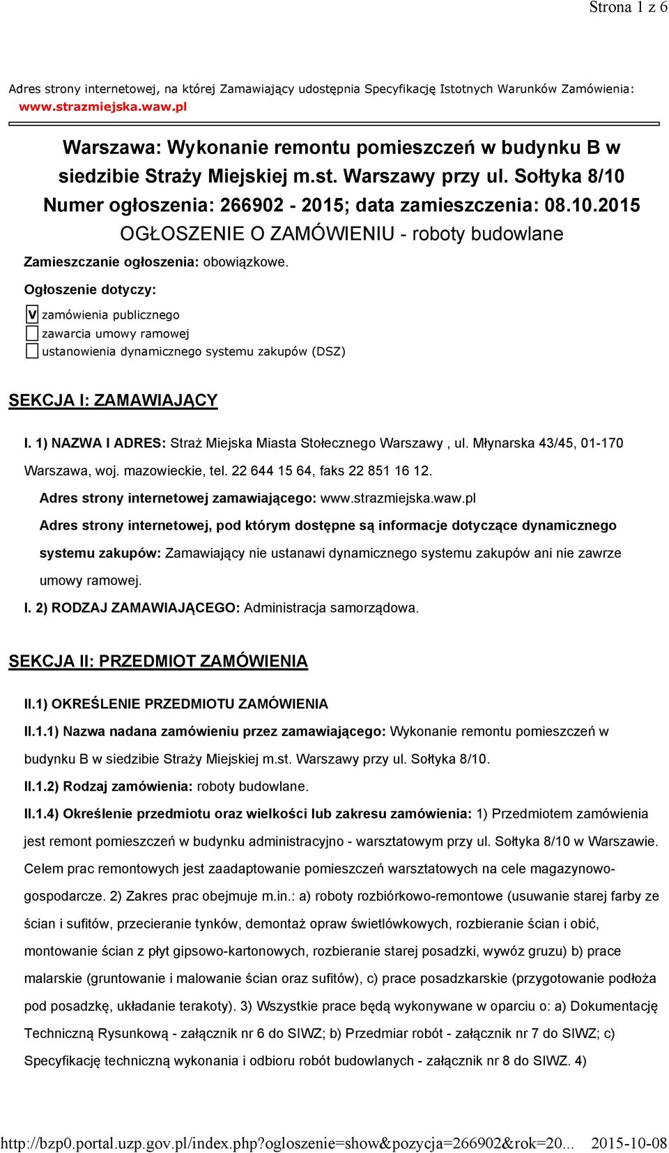 Numer ogłoszenia: 266902-2015; data zamieszczenia: 08.10.2015 OGŁOSZENIE O ZAMÓWIENIU - roboty budowlane Zamieszczanie ogłoszenia: obowiązkowe.