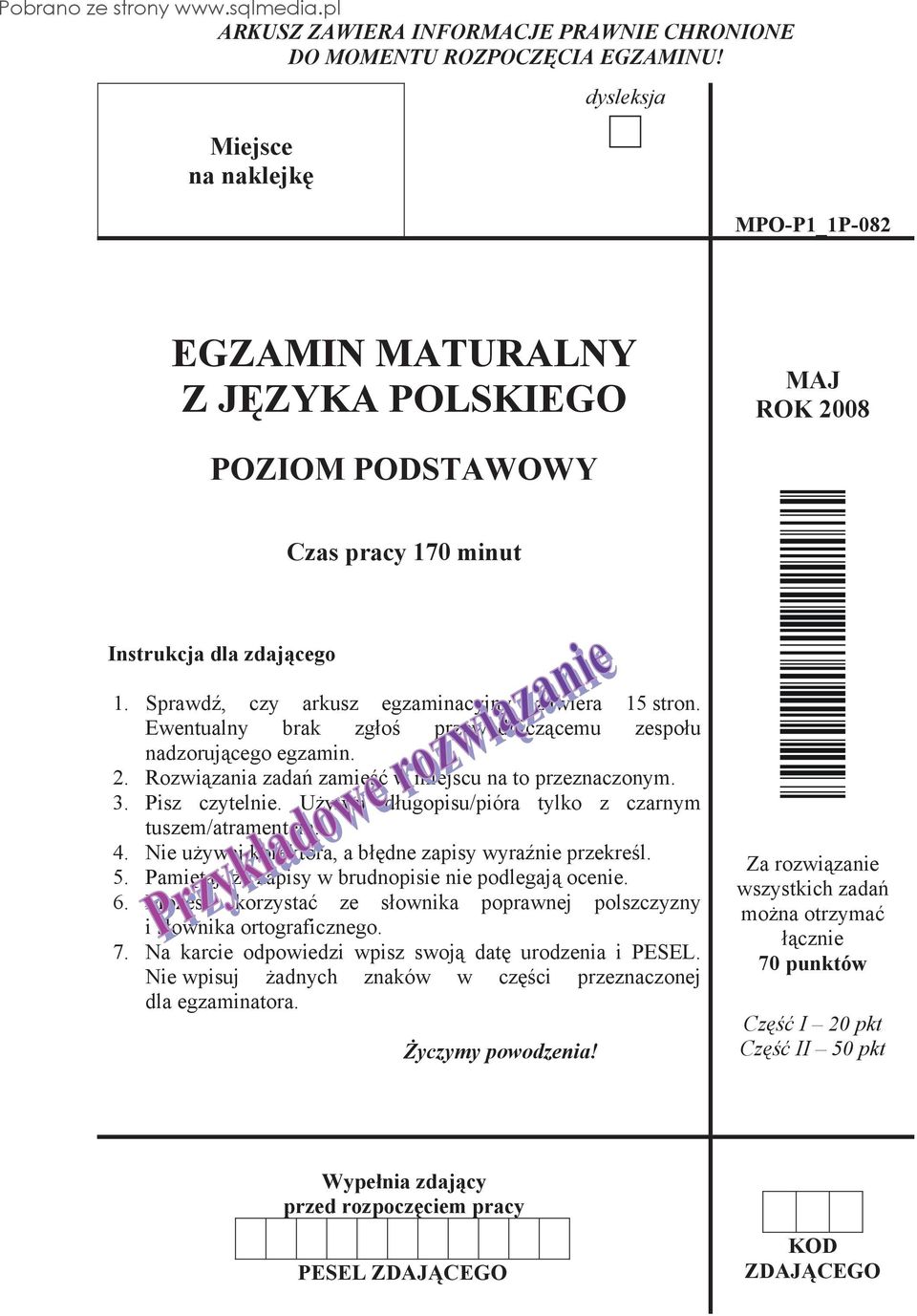 Sprawd, czy arkusz egzaminacyjny zawiera 15 stron. Ewentualny brak zg o przewodnicz cemu zespo u nadzoruj cego egzamin. 2. Rozwi zania zada zamie w miejscu na to przeznaczonym. 3. Pisz czytelnie.