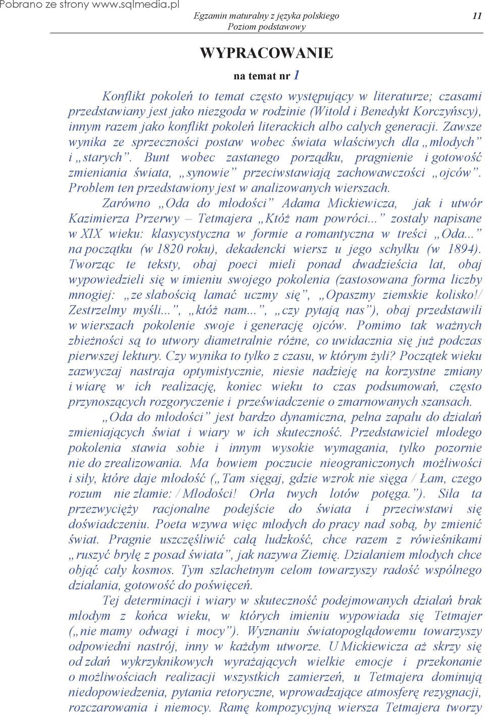 Bunt wobec zastanego porz dku, pragnienie i gotowo zmieniania wiata, synowie przeciwstawiaj zachowawczo ci ojców. Problem ten przedstawiony jest w analizowanych wierszach.