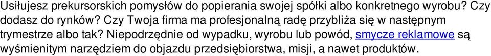 Czy Twoja firma ma profesjonalną radę przybliża się w następnym trymestrze albo tak?