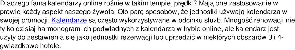 Oto parę sposobów, że jednostki używają kalendarza w swojej promocji.