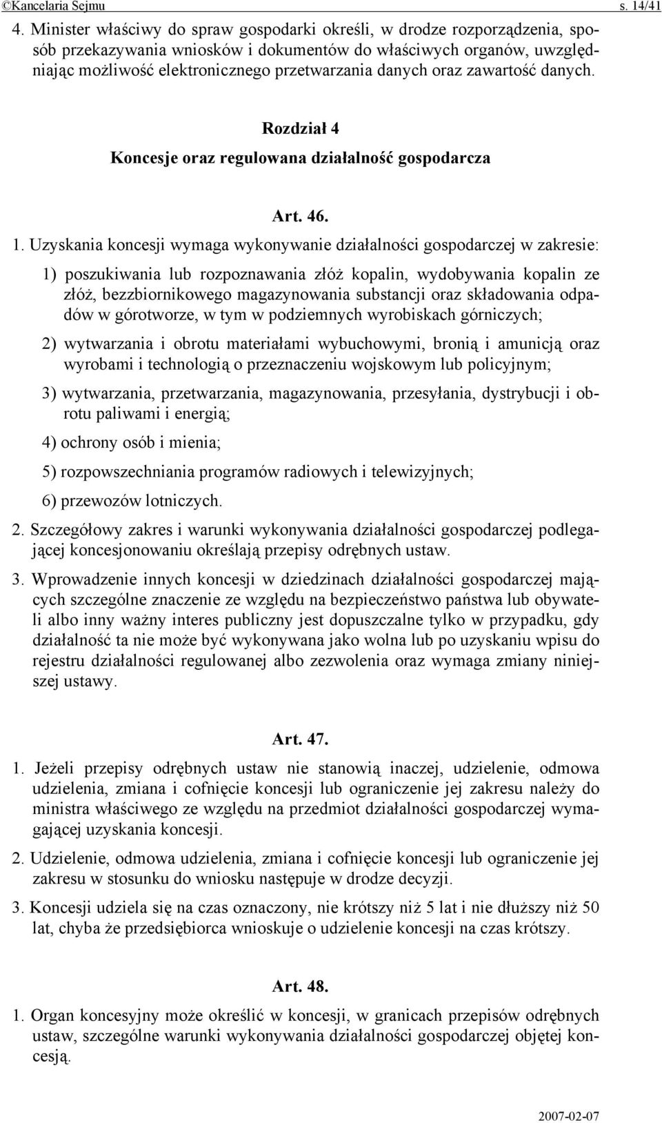 oraz zawartość danych. Rozdział 4 Koncesje oraz regulowana działalność gospodarcza Art. 46. 1.