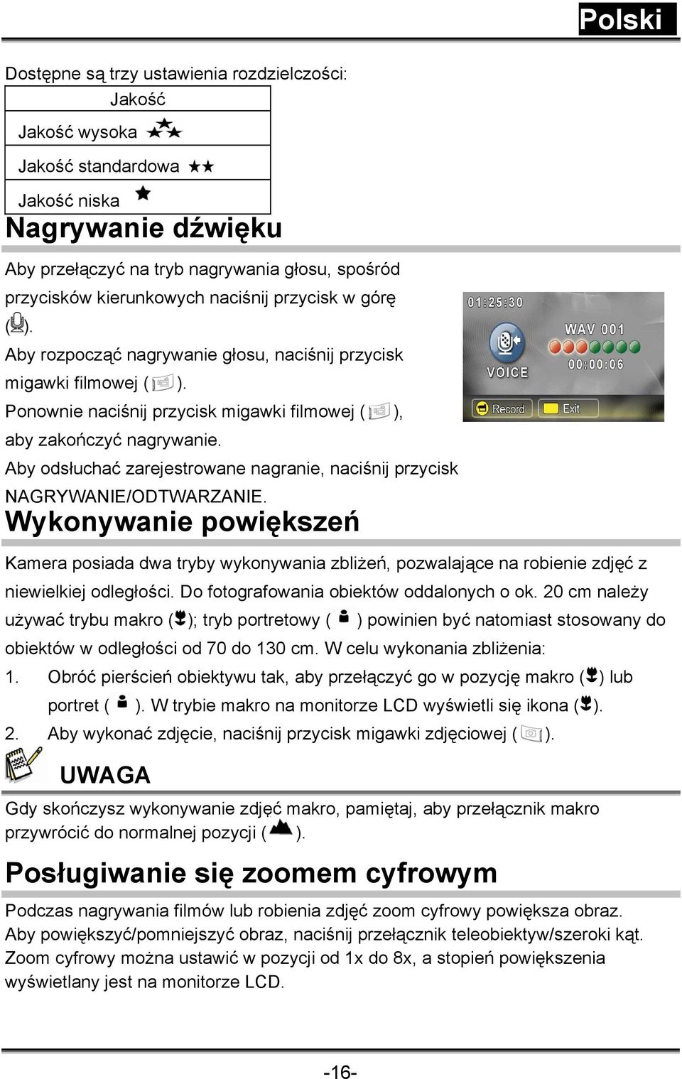 Aby odsłuchać zarejestrowane nagranie, naciśnij przycisk NAGRYWANIE/ODTWARZANIE.