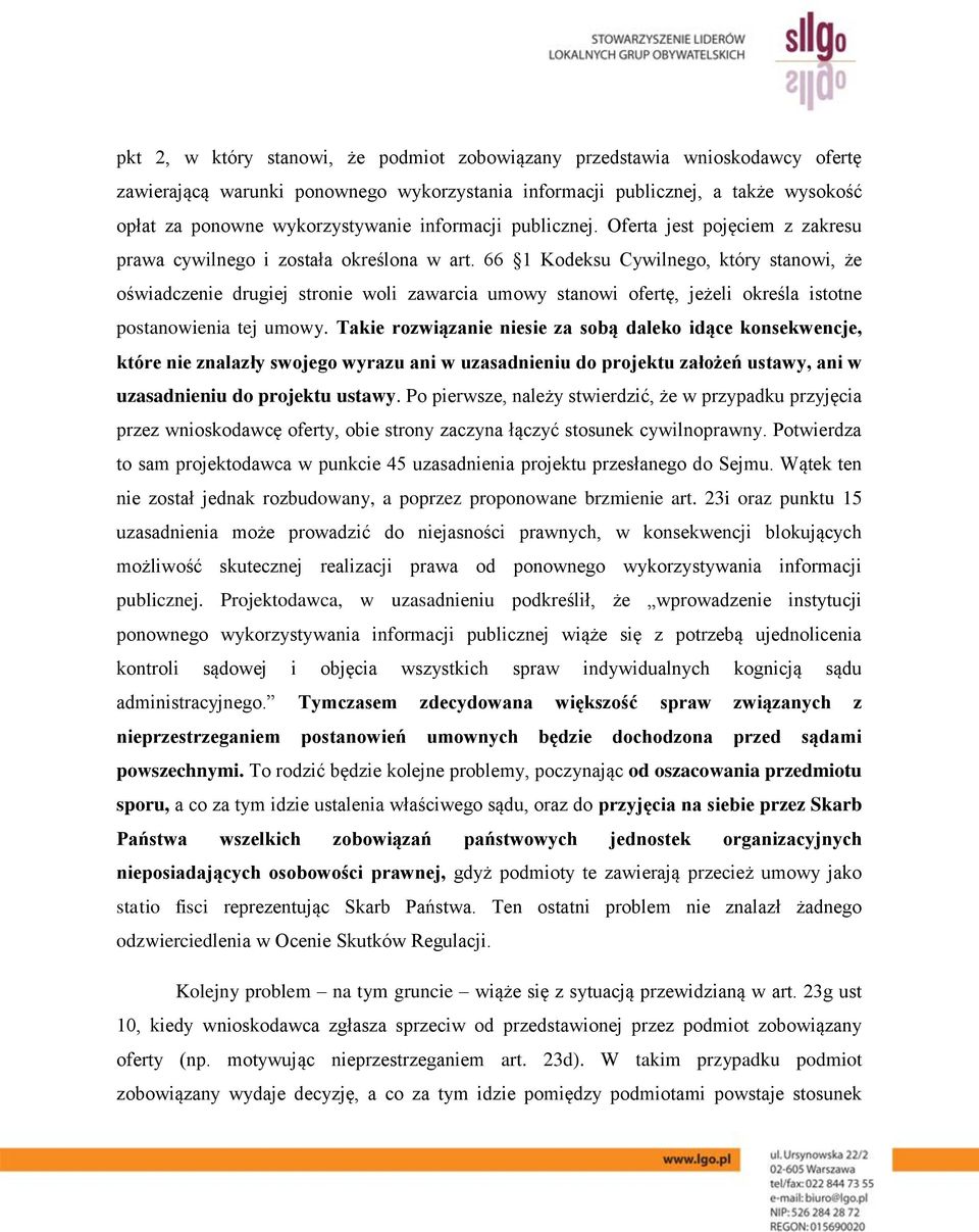 66 1 Kodeksu Cywilnego, który stanowi, że oświadczenie drugiej stronie woli zawarcia umowy stanowi ofertę, jeżeli określa istotne postanowienia tej umowy.