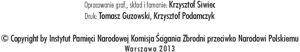 Guzowski, Krzysztof Podamczyk Copyright by Instytut