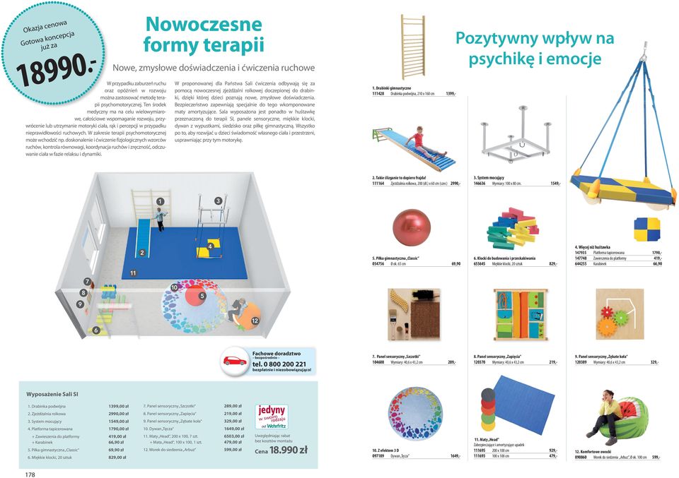 W zkresie terpii psychomotorycznej może wchodzić np. doskonlenie i ćwiczenie fizjologicznych wzorców ruchów, kontrol równowgi, koordyncj ruchów i zręczność, odczuwnie cił w fzie relksu i dynmiki.