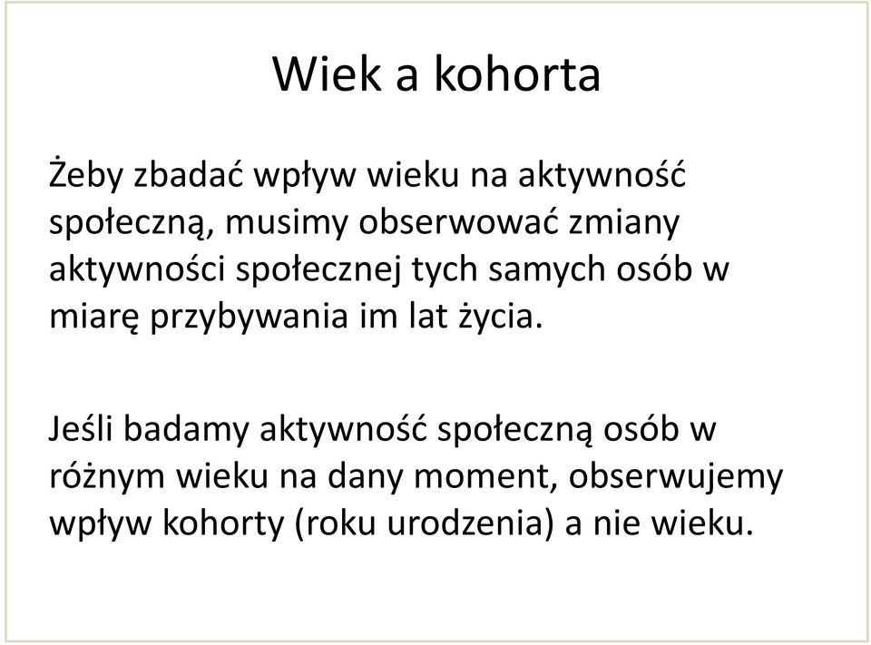 przybywania im lat życia.