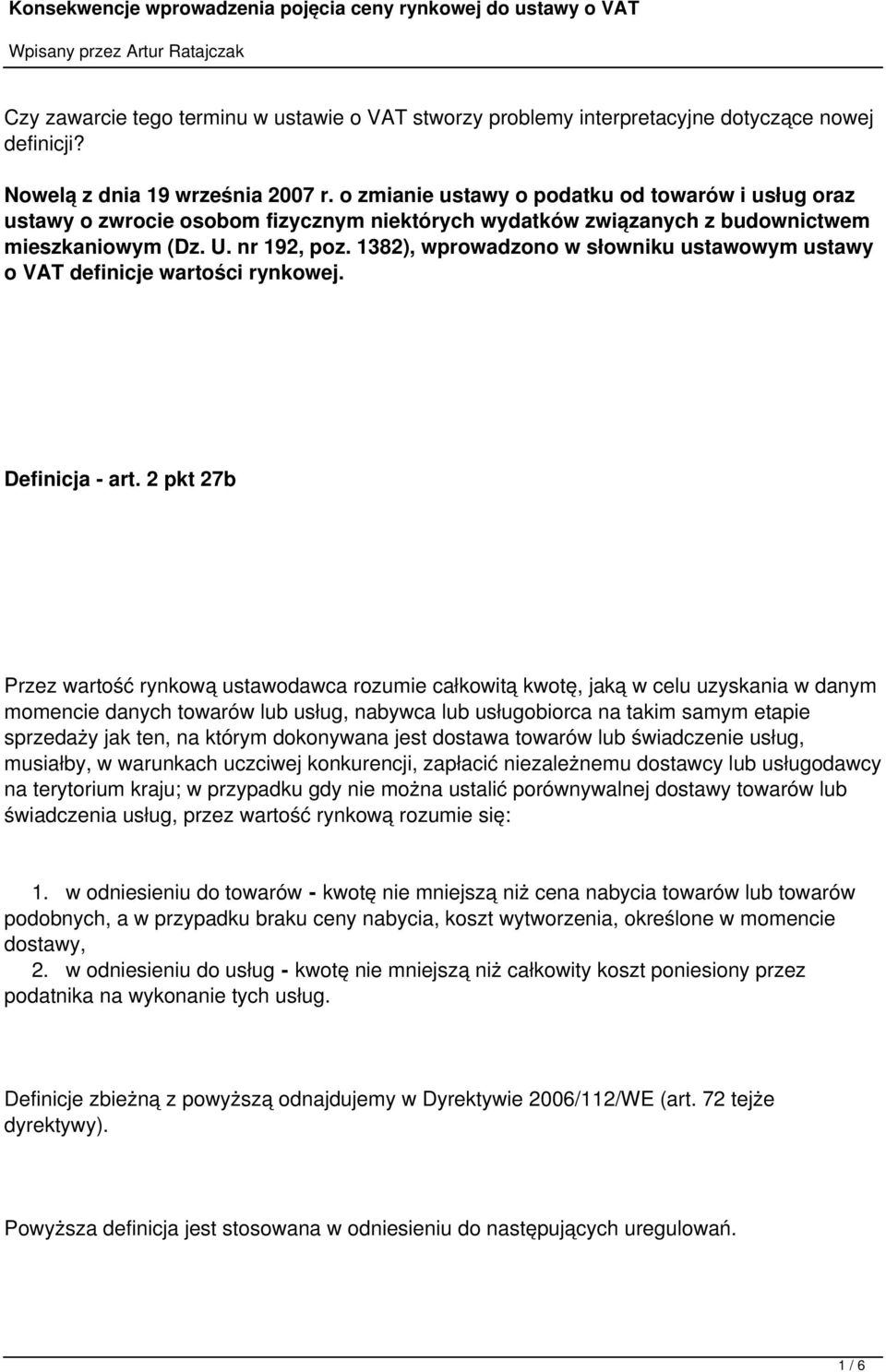 1382), wprowadzono w słowniku ustawowym ustawy o VAT definicje wartości rynkowej. Definicja - art.