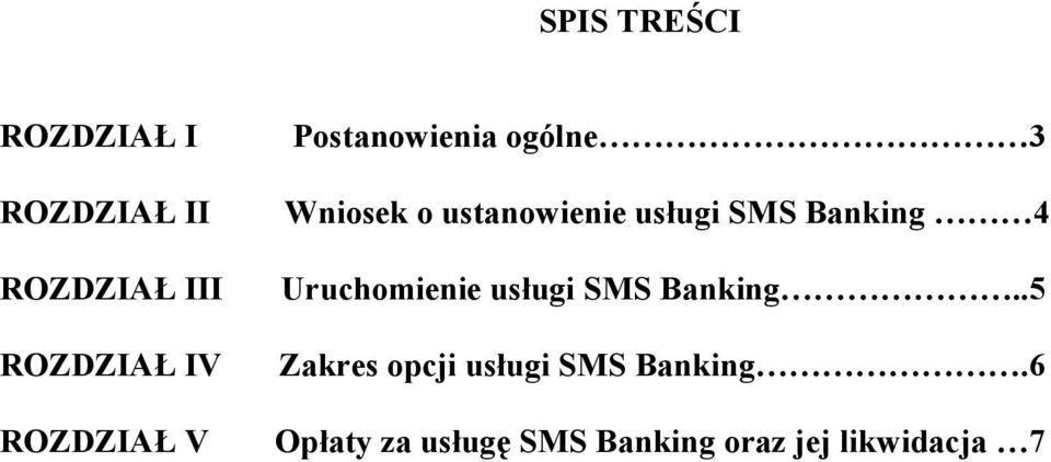 4 Uruchomienie usługi SMS Banking.