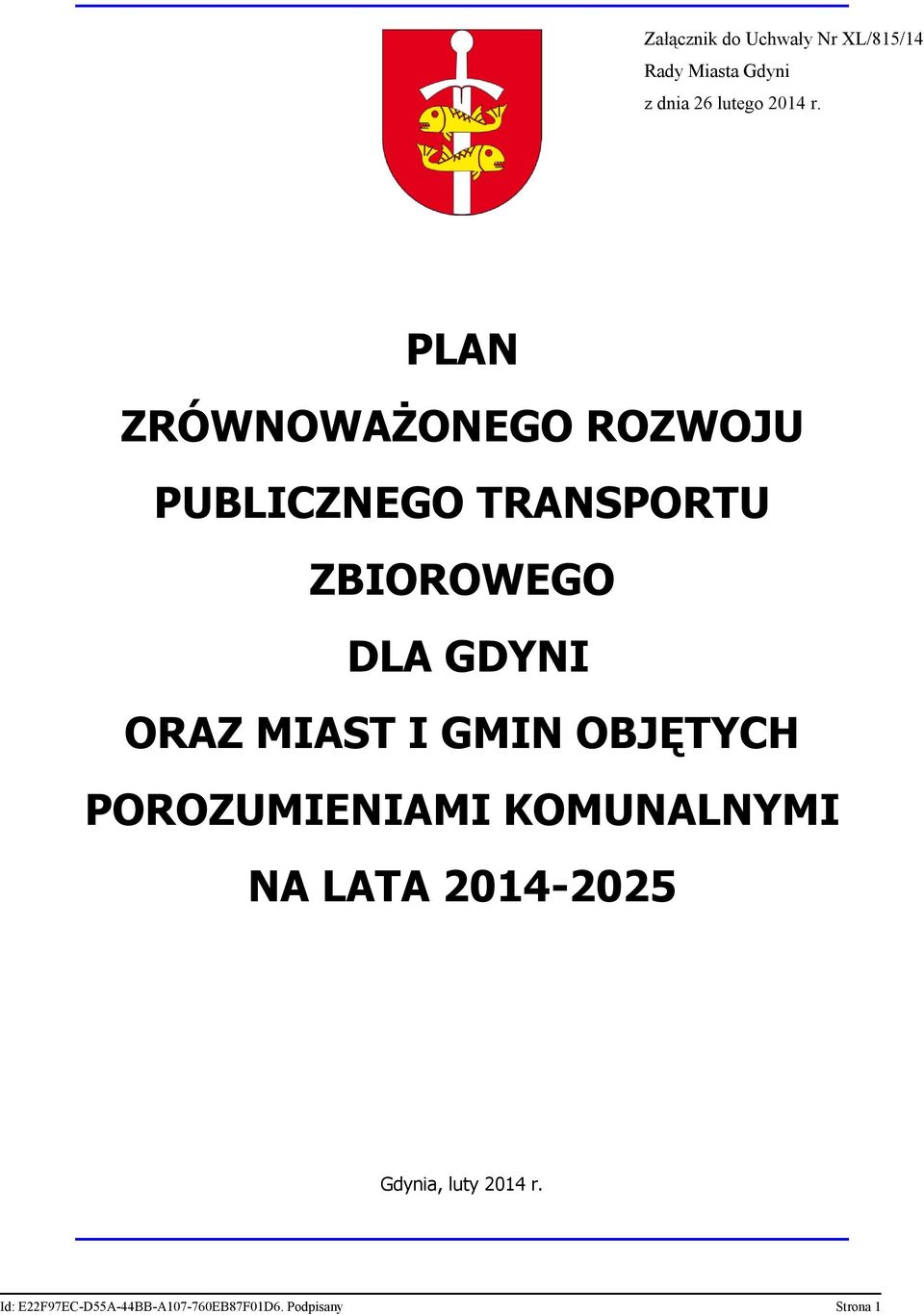 ORAZ MIAST I GMIN OBJĘTYCH POROZUMIENIAMI KOMUNALNYMI NA LATA 2014-2025