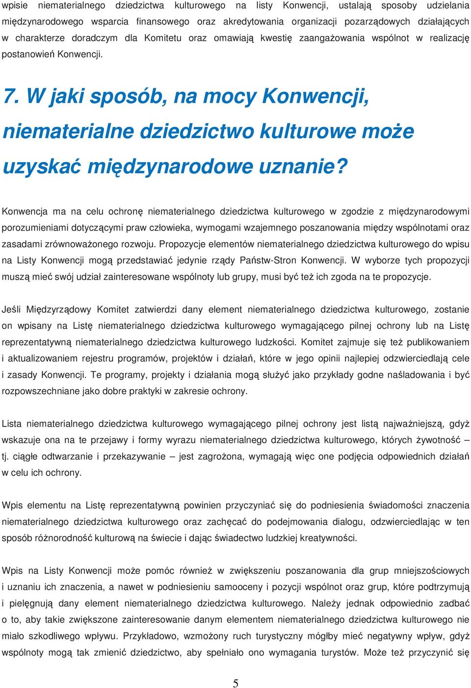 W jaki sposób, na mocy Konwencji, niematerialne dziedzictwo kulturowe może uzyskać międzynarodowe uznanie?