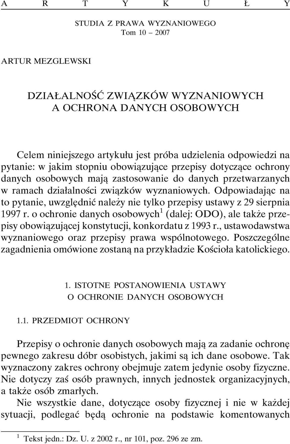 OdpowiadajaÎc na to pytanie, uwzgleîdnicâ nalezçy nie tylko przepisy ustawy z 29 sierpnia 1997 r.