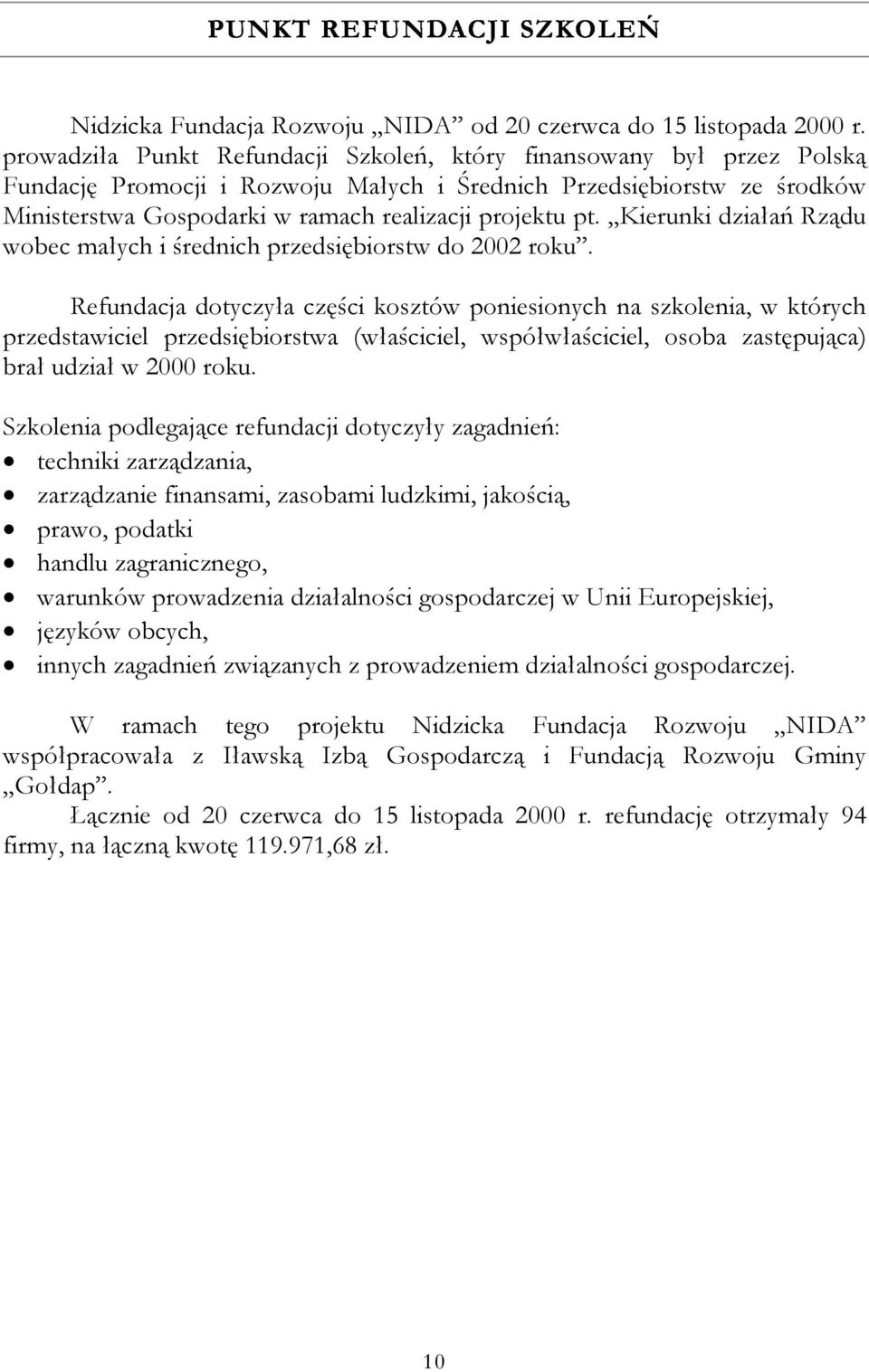 pt. Kierunki działań Rządu wobec małych i średnich przedsiębiorstw do 2002 roku.