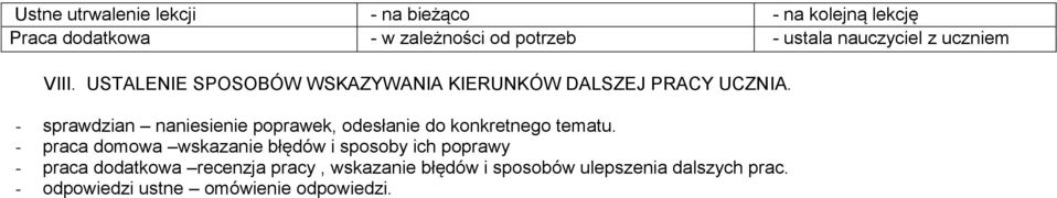 - sprawdzian naniesienie poprawek, odesłanie do konkretnego tematu.