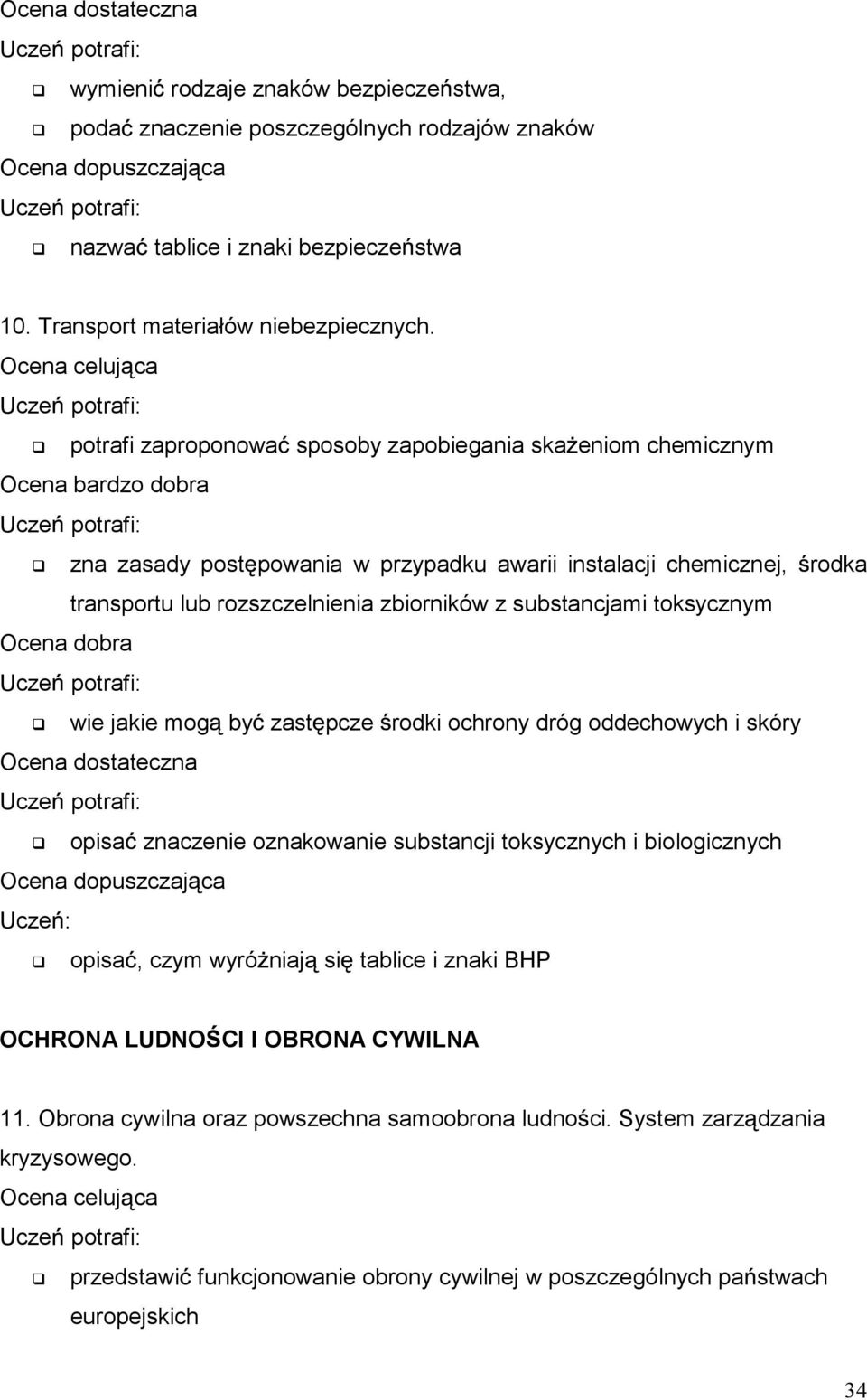 substancjami toksycznym wie jakie mog by zast pcze rodki ochrony dróg oddechowych i skóry opisa znaczenie oznakowanie substancji toksycznych i biologicznych Ucze : opisa, czym wyró niaj si