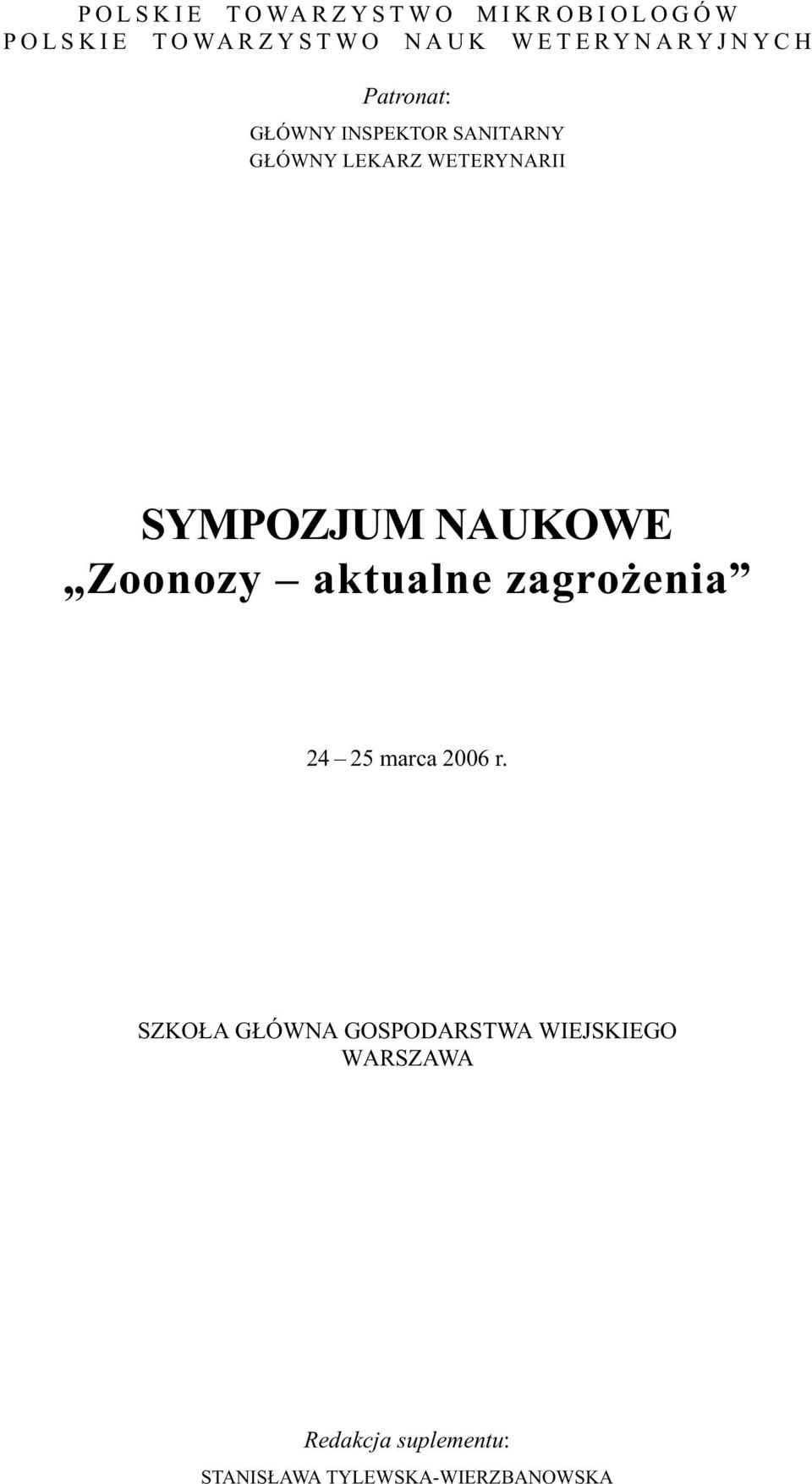 NAUKOWE Zoonozy aktualne zagro enia 24 25 marca 2006 r.