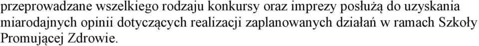 miarodajnych opinii dotyczących realizacji