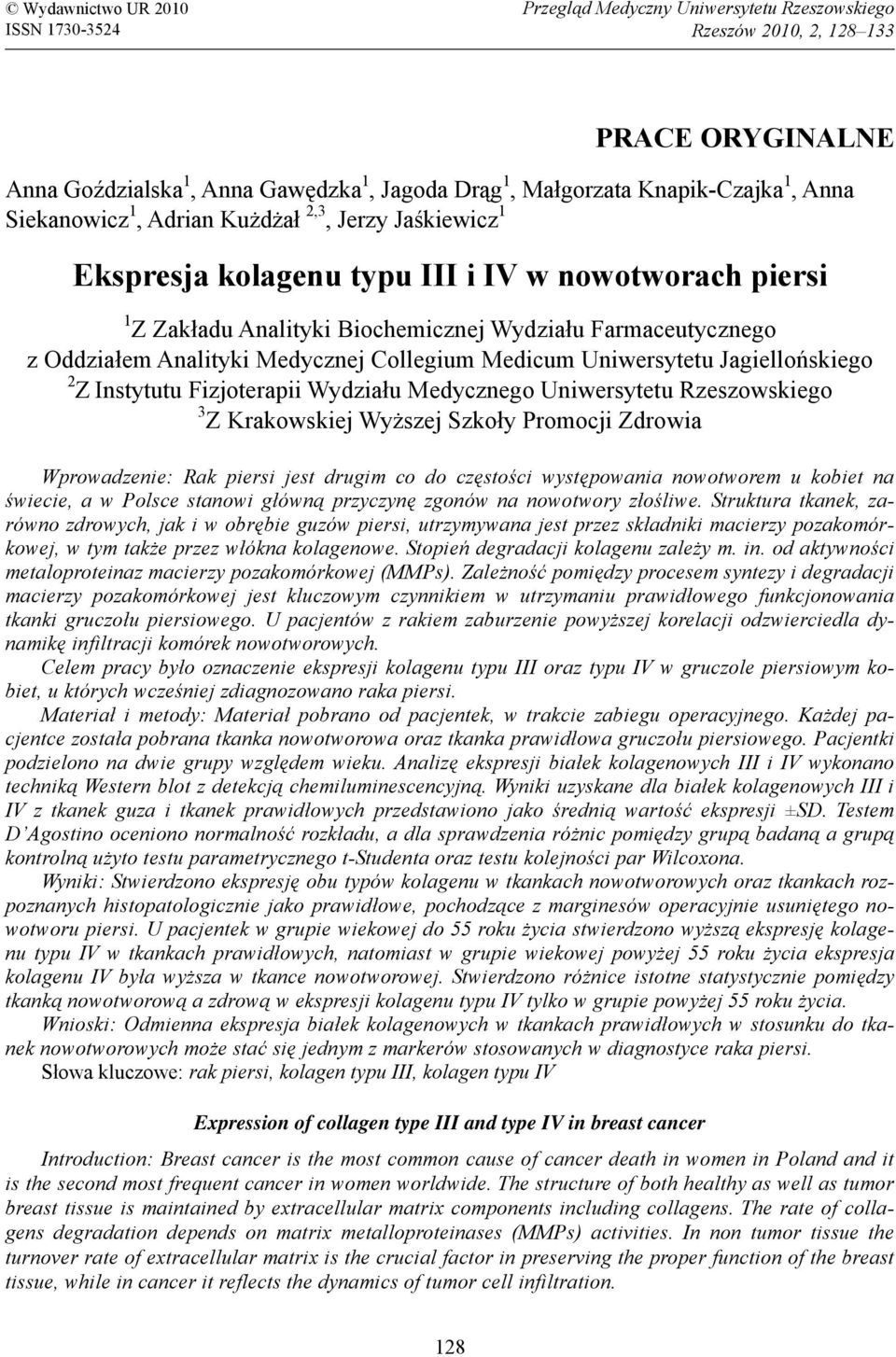 Medycznej Collegium Medicum Uniwersytetu Jagiellońskiego 2 Z Instytutu Fizjoterapii Wydziału Medycznego Uniwersytetu Rzeszowskiego 3 Z Krakowskiej Wyższej Szkoły Promocji Zdrowia Wprowadzenie: Rak