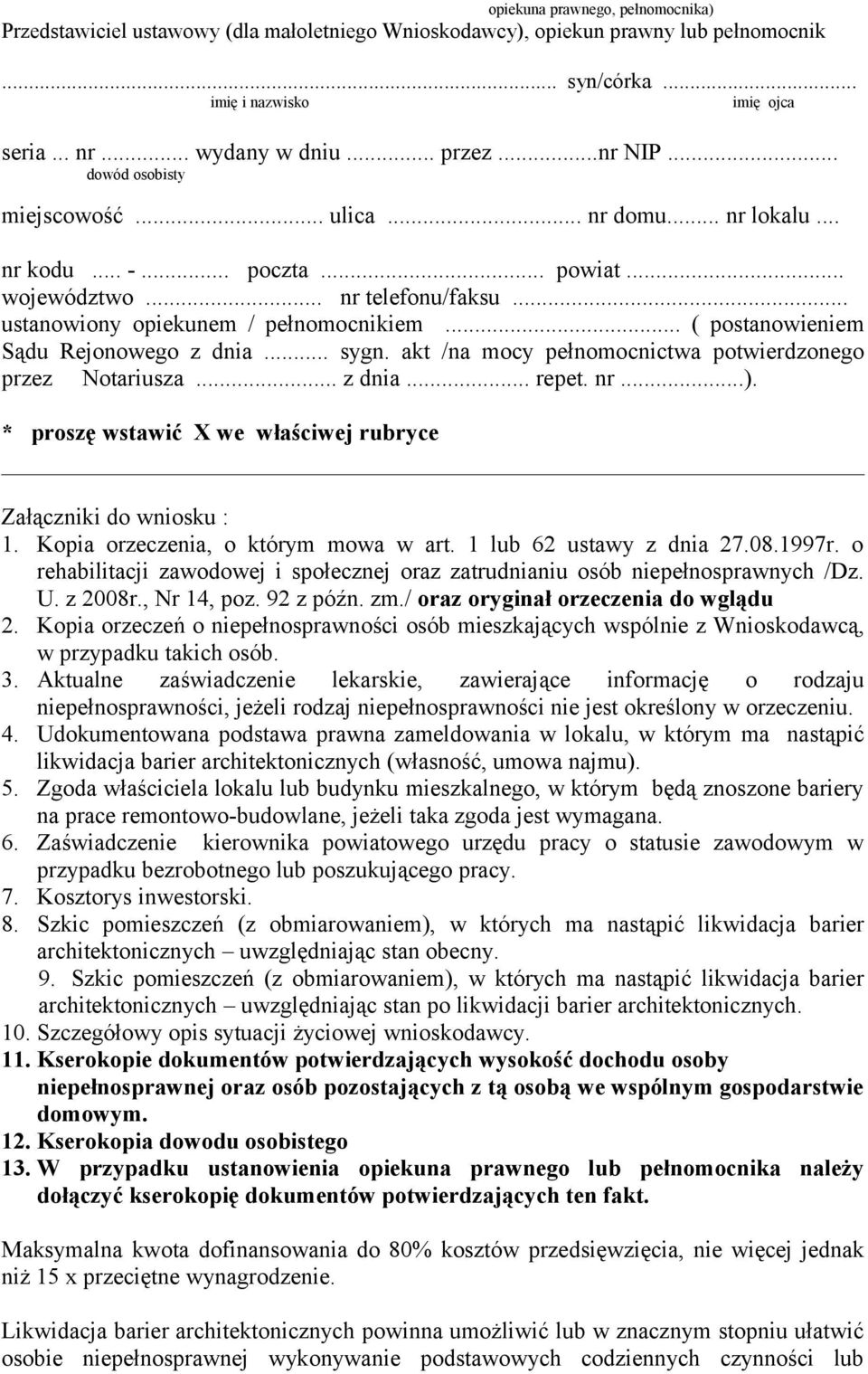.. ( postanowieniem Sądu Rejonowego z dnia... sygn. akt /na mocy pełnomocnictwa potwierdzonego przez Notariusza... z dnia... repet. nr...).