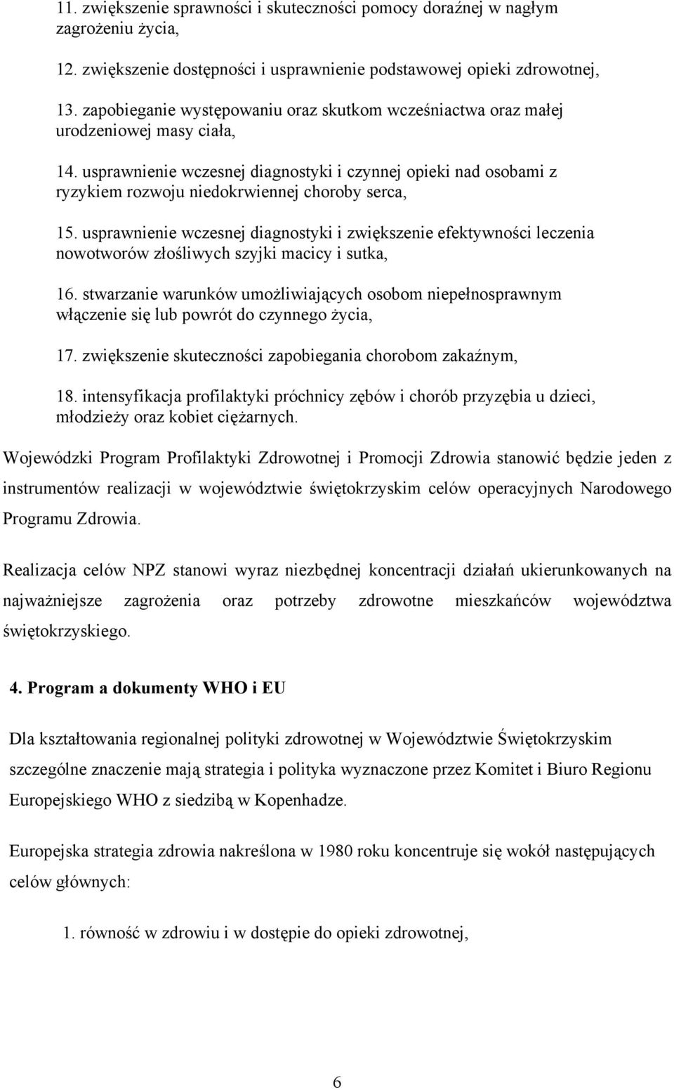 usprawnienie wczesnej diagnostyki i czynnej opieki nad osobami z ryzykiem rozwoju niedokrwiennej choroby serca, 15.