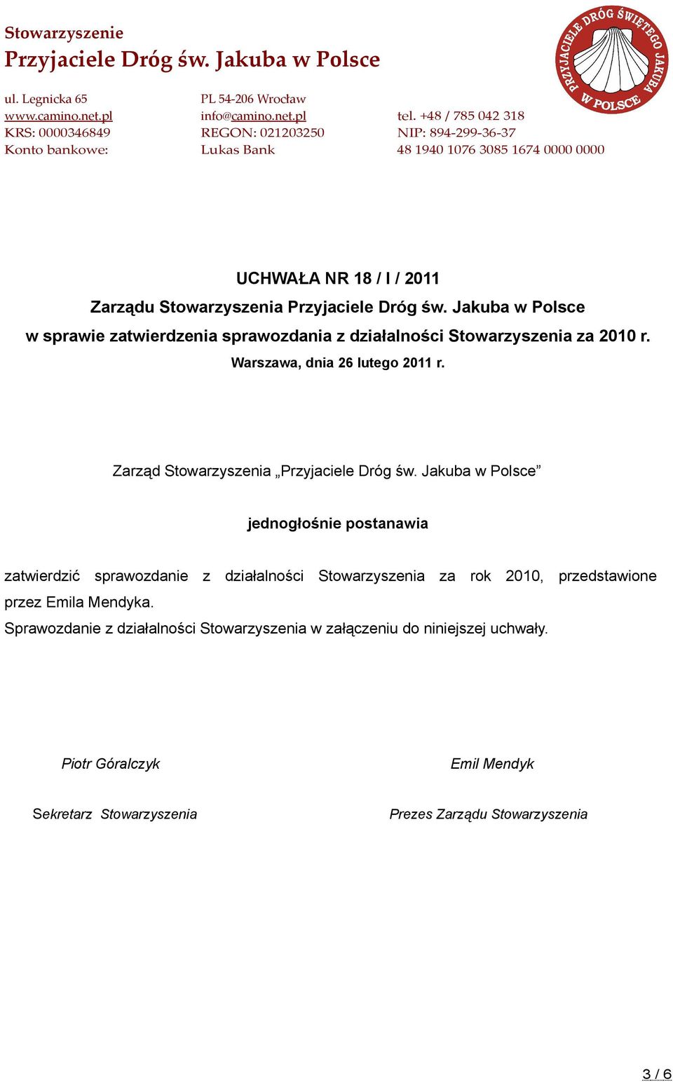 Zarząd Stowarzyszenia zatwierdzić sprawozdanie z działalności Stowarzyszenia za rok