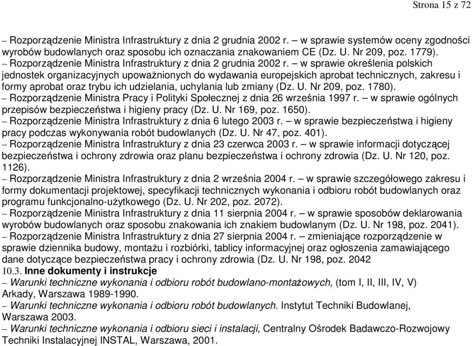 w sprawie określenia polskich jednostek organizacyjnych upoważnionych do wydawania europejskich aprobat technicznych, zakresu i formy aprobat oraz trybu ich udzielania, uchylania lub zmiany (Dz. U.