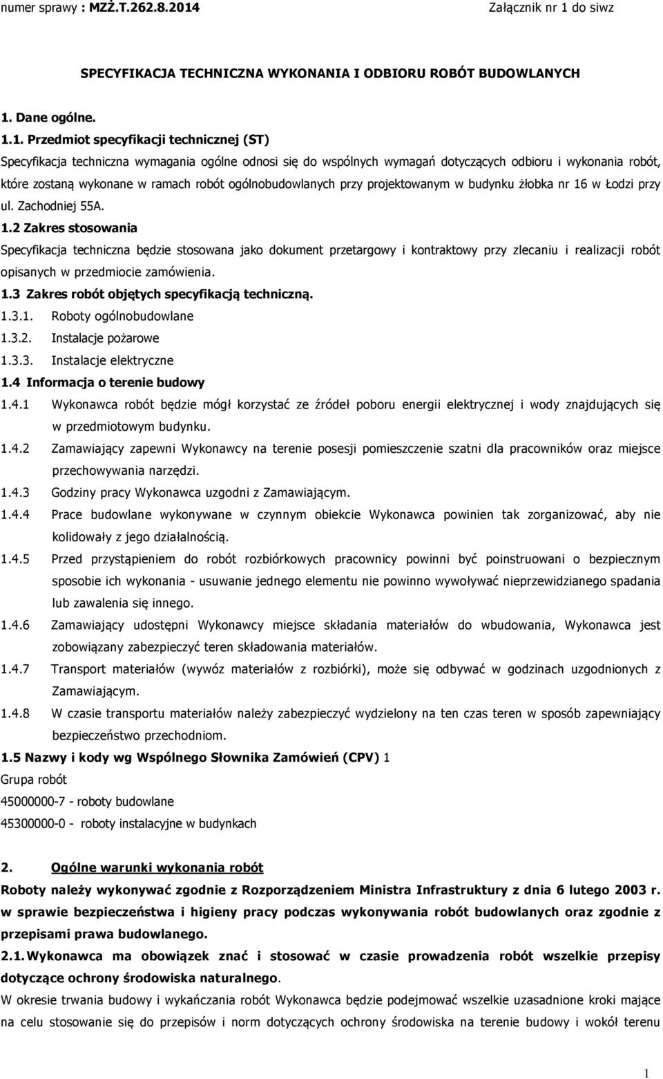 do siwz SPECYFIKACJA TECHNICZNA WYKONANIA I ODBIORU ROBÓT BUDOWLANYCH 1.