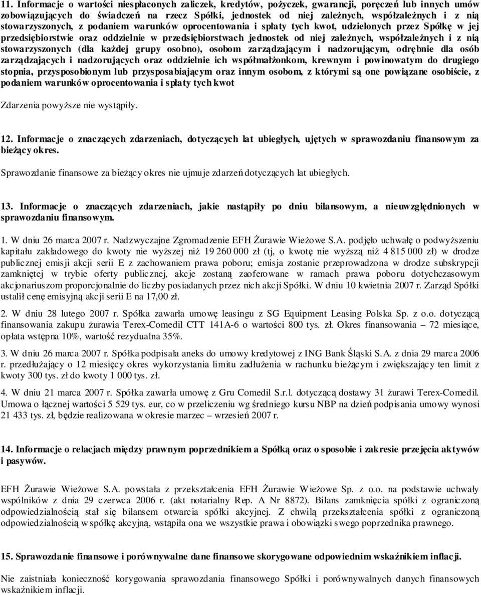 współzaleŝnych i z nią stowarzyszonych (dla kaŝdej grupy osobno), osobom zarządzającym i nadzorującym, odrębnie dla osób zarządzających i nadzorujących oraz oddzielnie ich współmałŝonkom, krewnym i