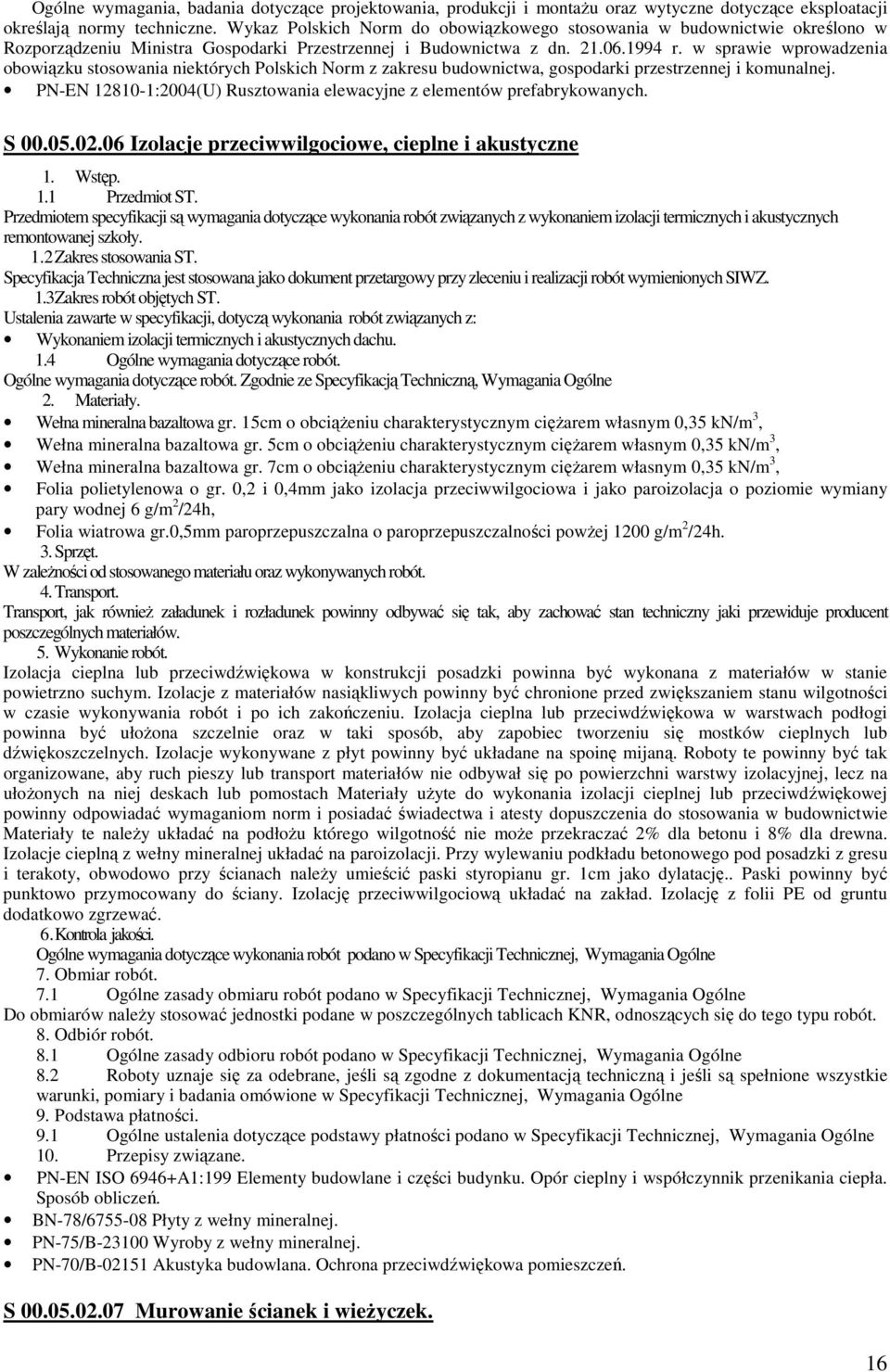 w sprawie wprowadzenia obowiązku stosowania niektórych Polskich Norm z zakresu budownictwa, gospodarki przestrzennej i komunalnej.