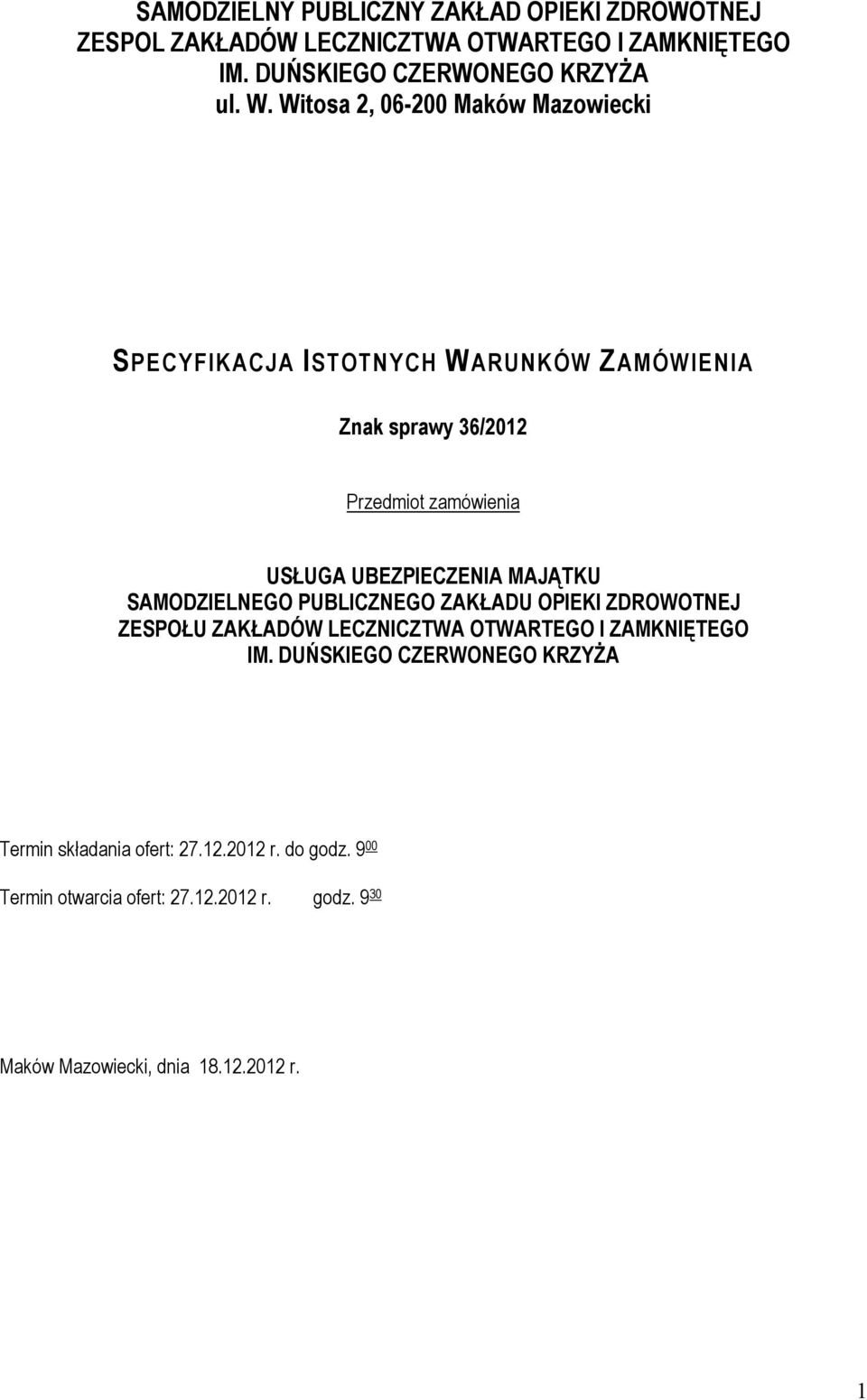 MAJĄTKU SAMODZIELNEGO PUBLICZNEGO ZAKŁADU OPIEKI ZDROWOTNEJ ZESPOŁU ZAKŁADÓW LECZNICZTWA OTWARTEGO I ZAMKNIĘTEGO IM.