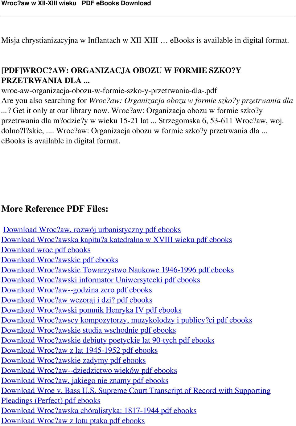 y w wieku 15-21 lat... Strzegomska 6, 53-611 Wroc?aw, woj. dolno?l?skie,... Wroc?aw: Organizacja obozu w formie szko?y przetrwania dla... ebooks is available in More Reference PDF Files: Download Wroc?