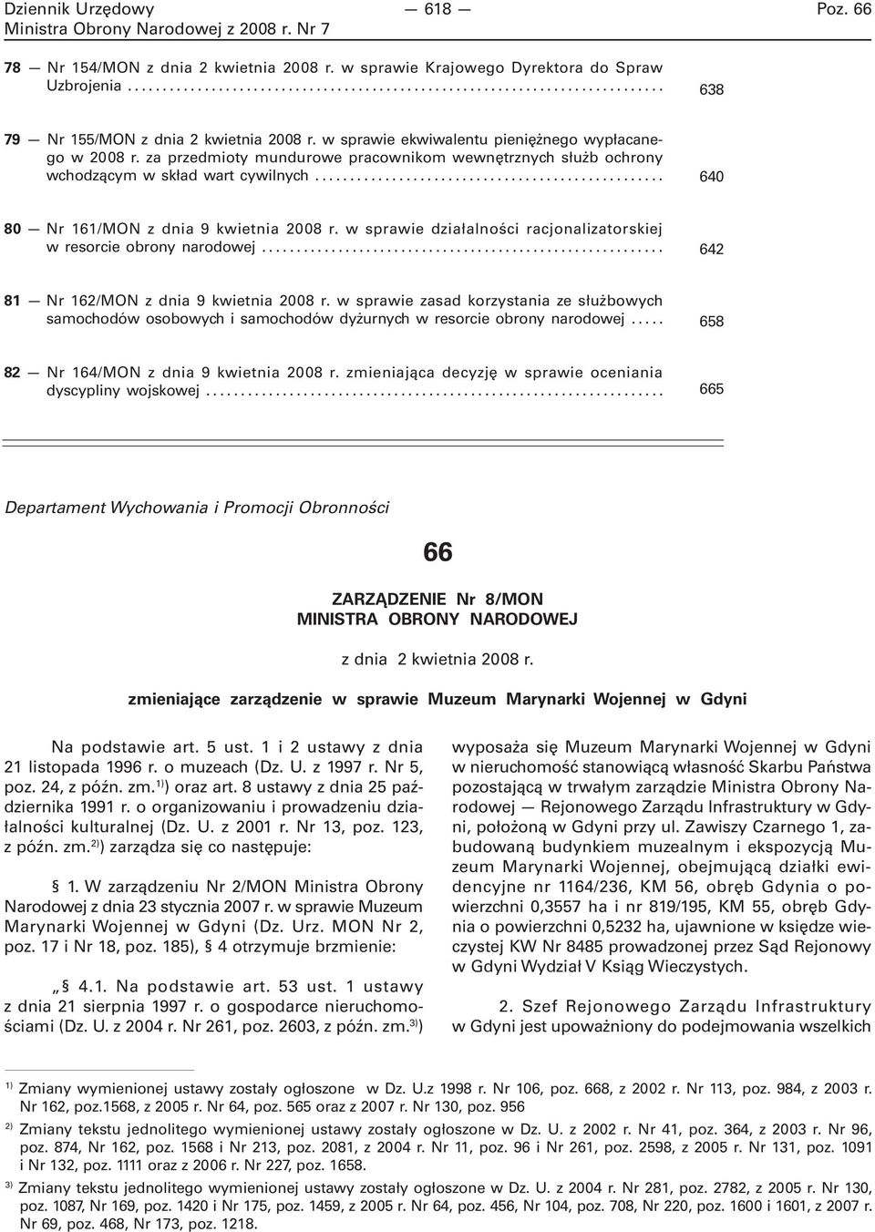 w sprawie działalności racjonalizatorskiej w resorcie obrony narodowej... 642 81 Nr 162/MON z dnia 9 kwietnia 2008 r.