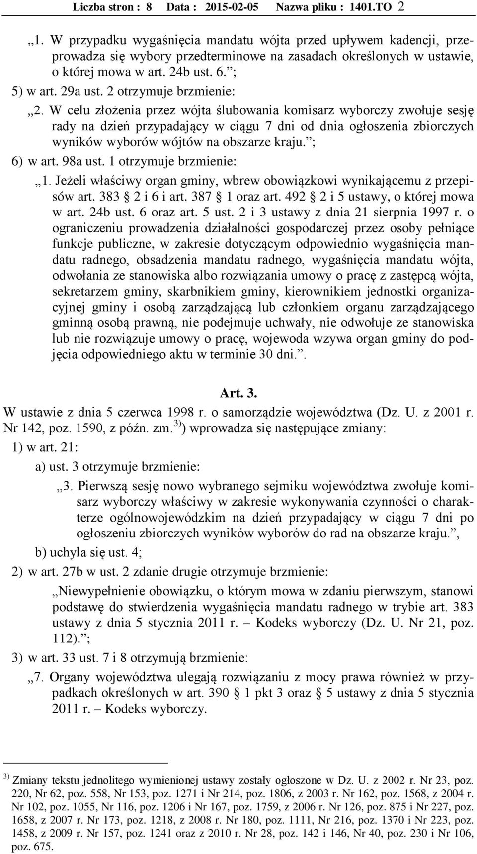 2 otrzymuje brzmienie: 2.