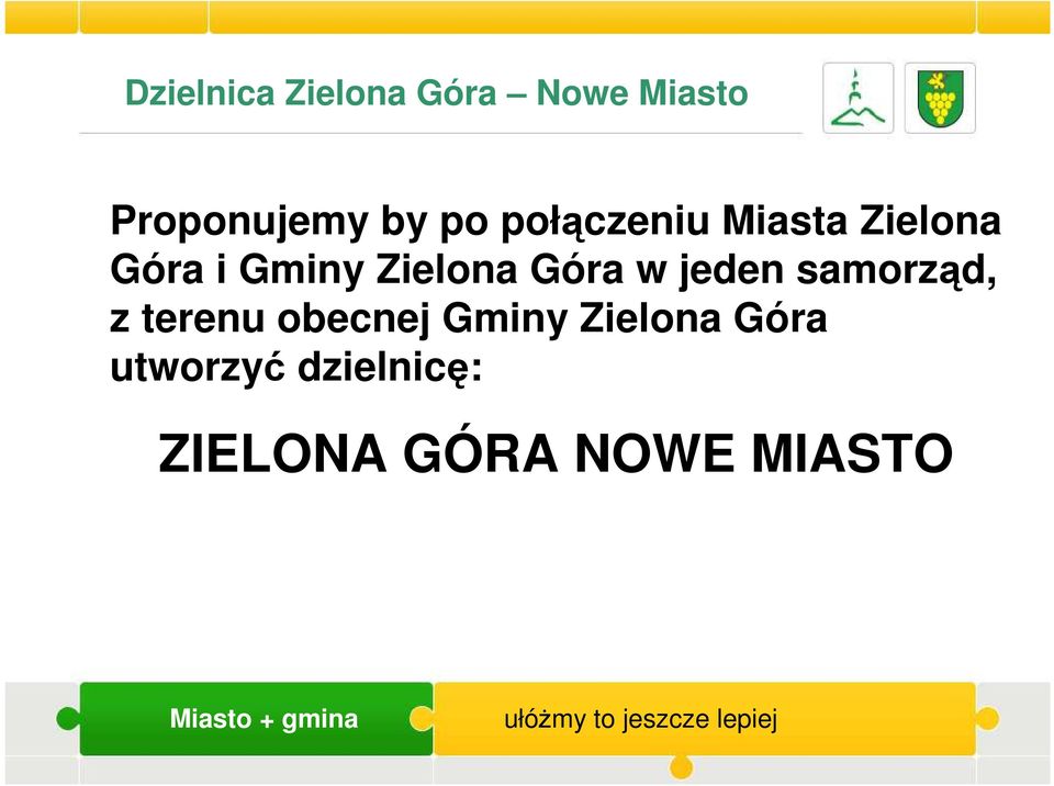 Góra w jeden samorząd, z terenu obecnej Gminy